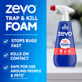 Zevo Trap and Kill Foam stops bugs fast, kills on contact, and is safe for use around people and pets when used as directed.